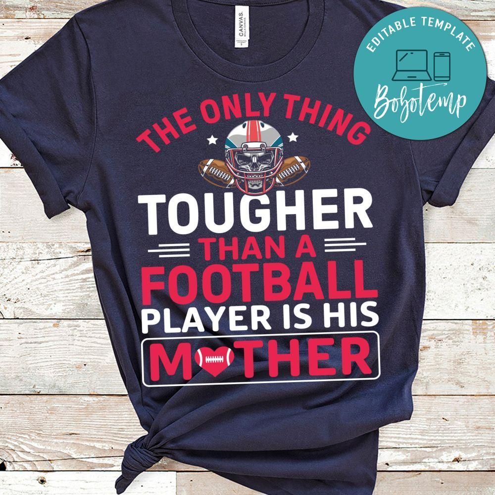 The Only Thing Tougher Than A Football Shirt