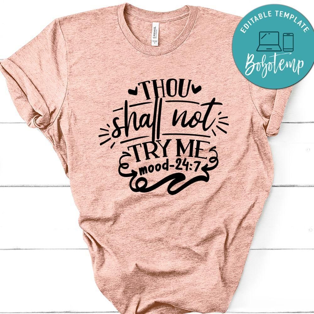 Thou Shall Not Try Me Mood T-Shirt