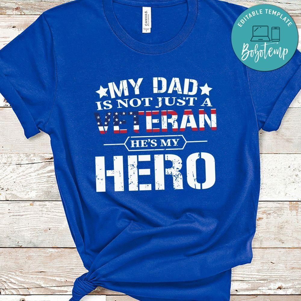 Not Just A Veteran Dad's My Hero Veteran Shirt