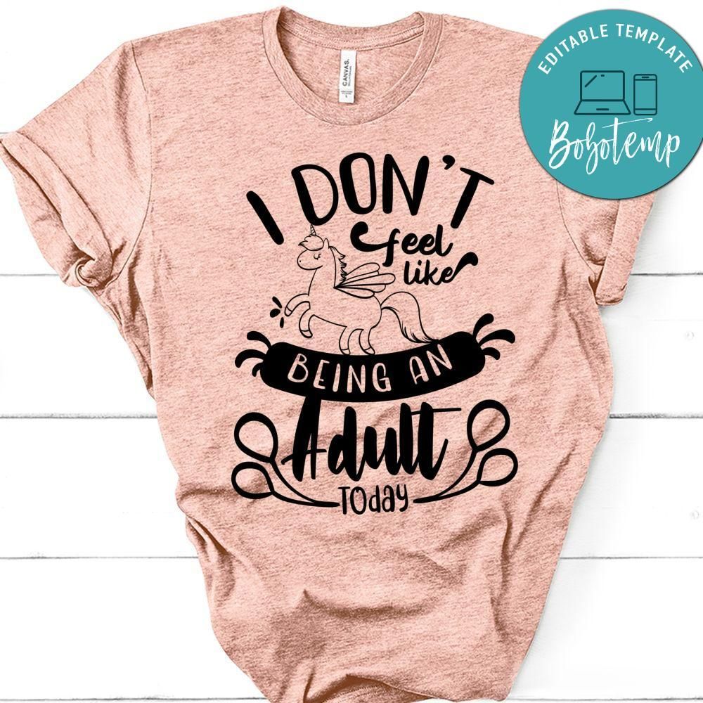 I Dont Feel Like Being An Adult Today T-Shirt
