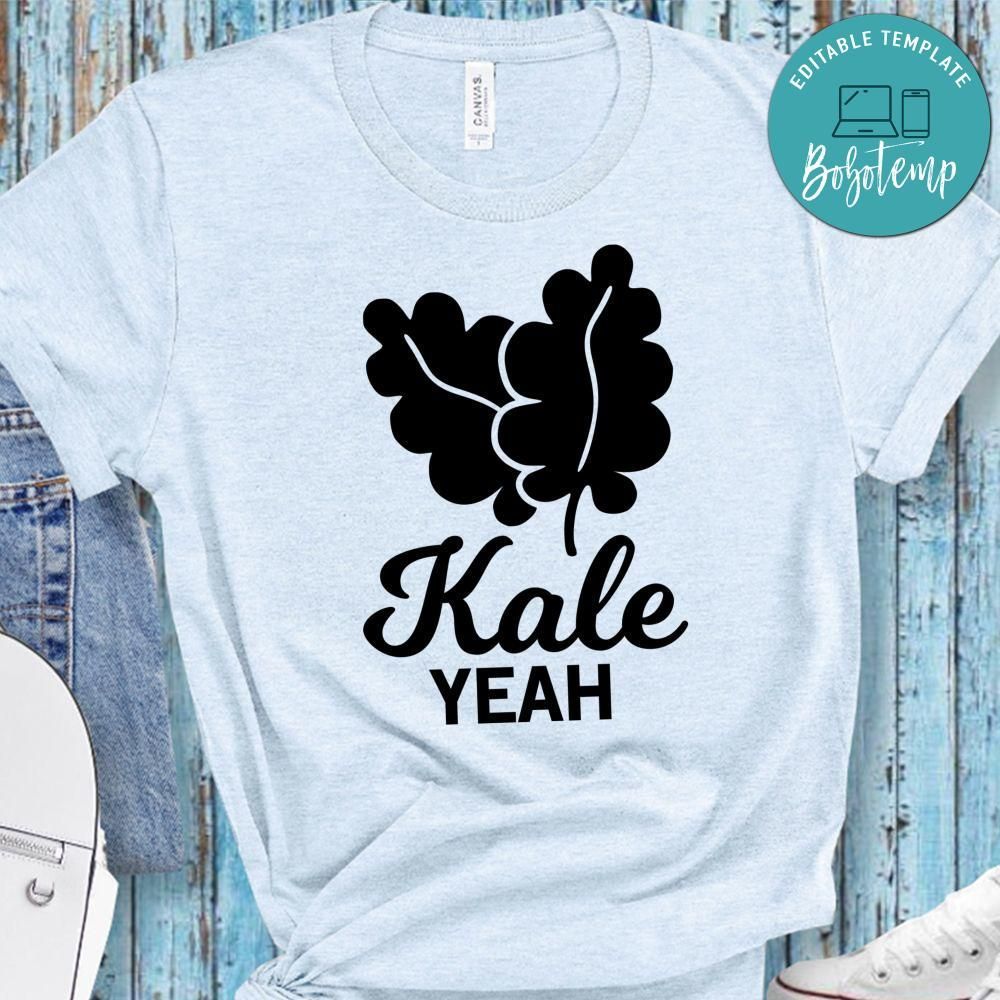 Kale Yeah Shirt