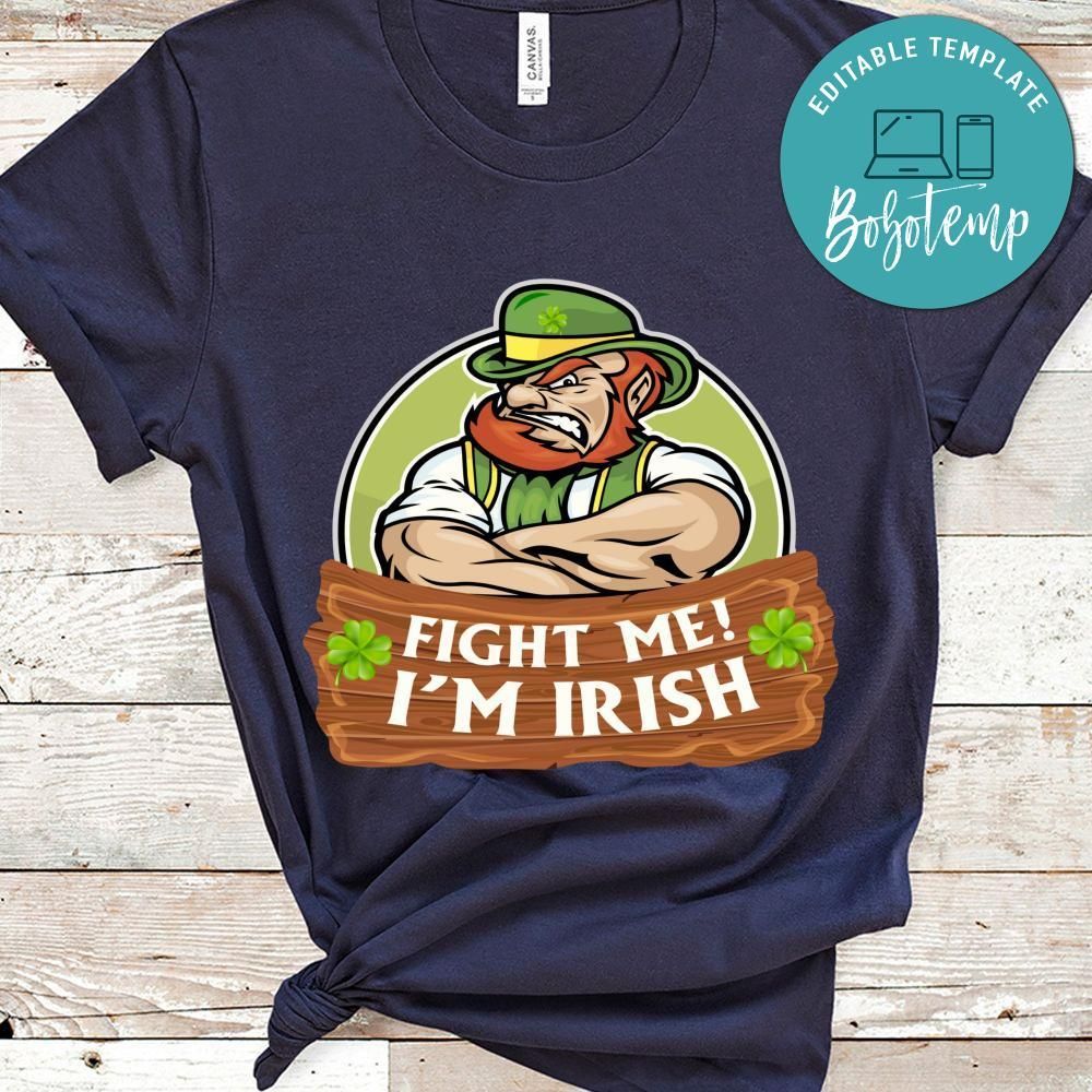 Fight Me I'm Irish Shirt