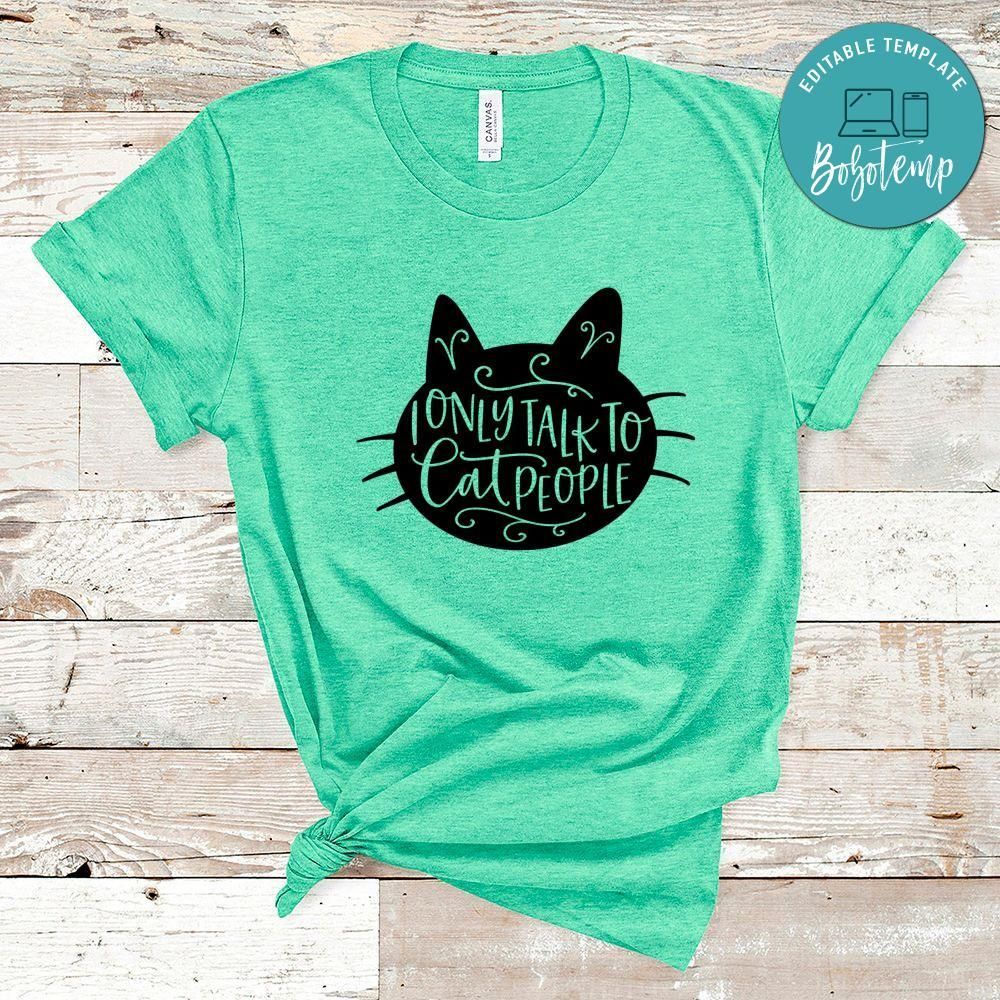 I Only Talk To Cat People Shirt