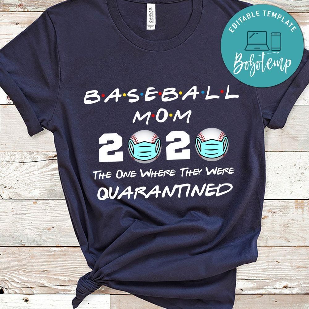 Baseball Mom 2020 The One Where They Were Quarantined Black Shirt