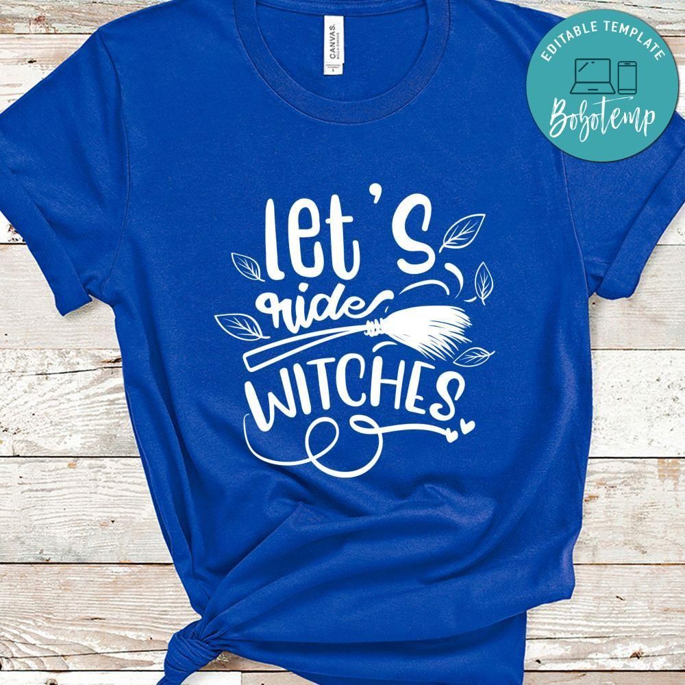 Lets Ride Witches Shirt
