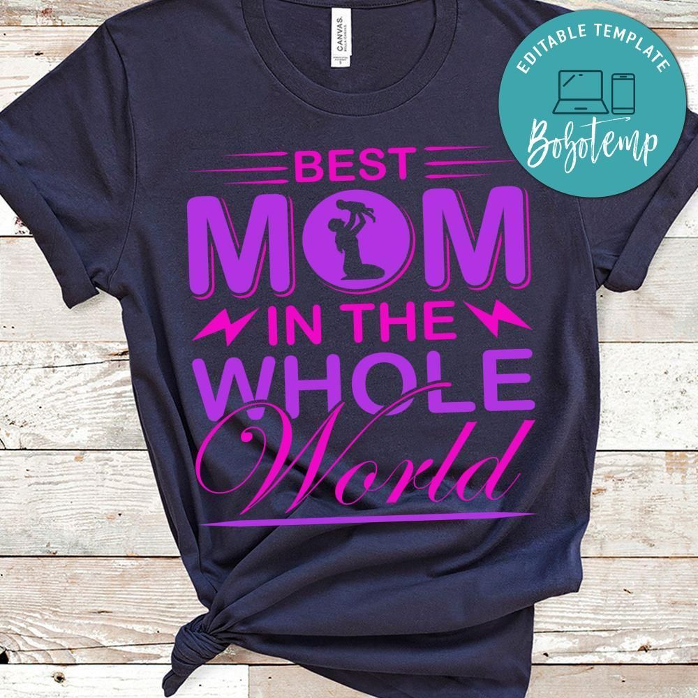 Best Mom In The Whole World Shirt