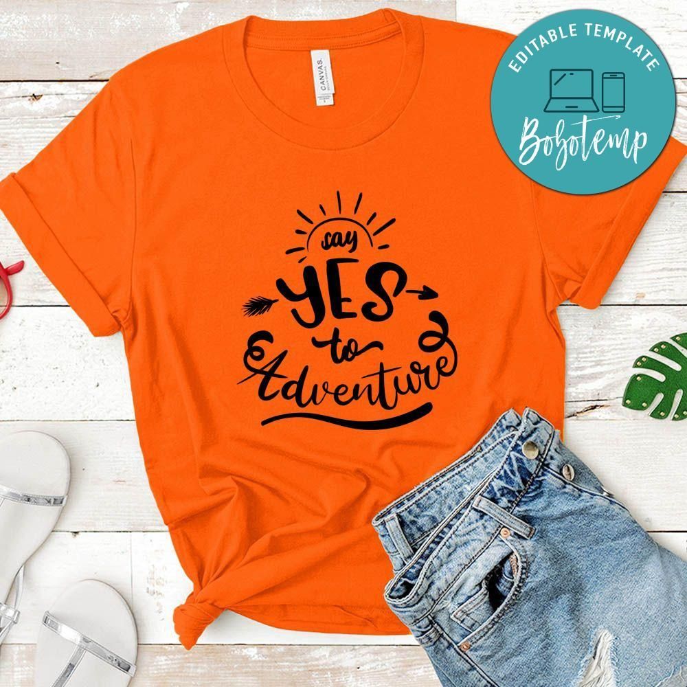 Say Yes To Adventure T-Shirt