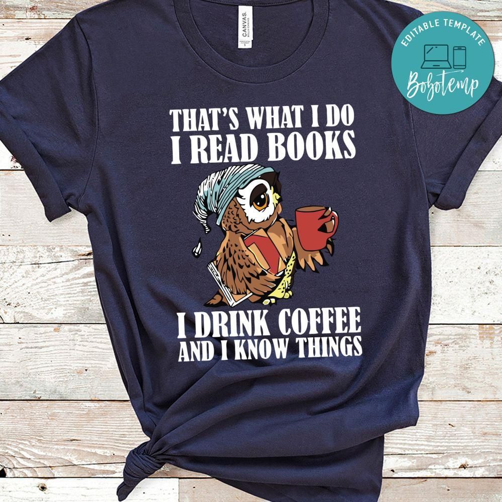 That's What I Do I Read Books Shirt