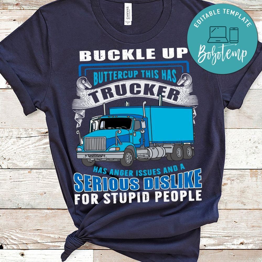 Buckle Up Buttercup This Has Anger Issues And A Serious Dislike Shirt