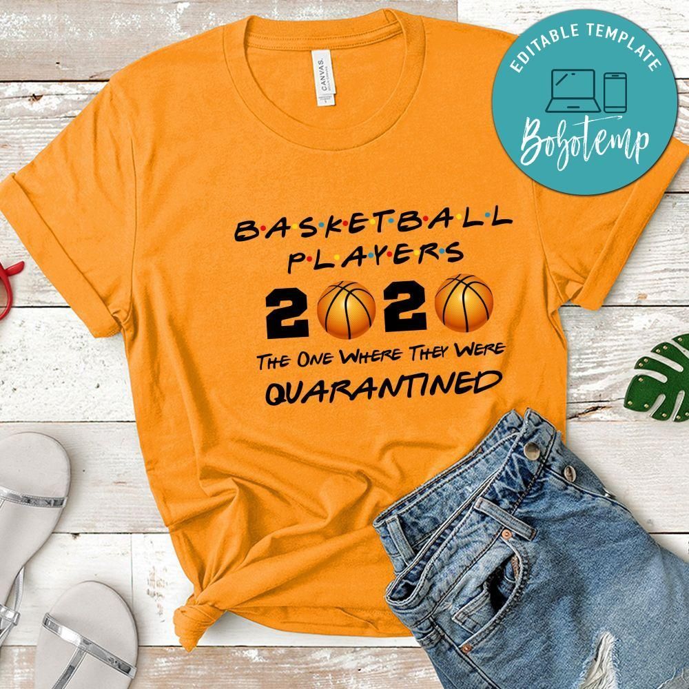 Funny Basketball Players 2020 The One Where They Were Quarantined Shirt