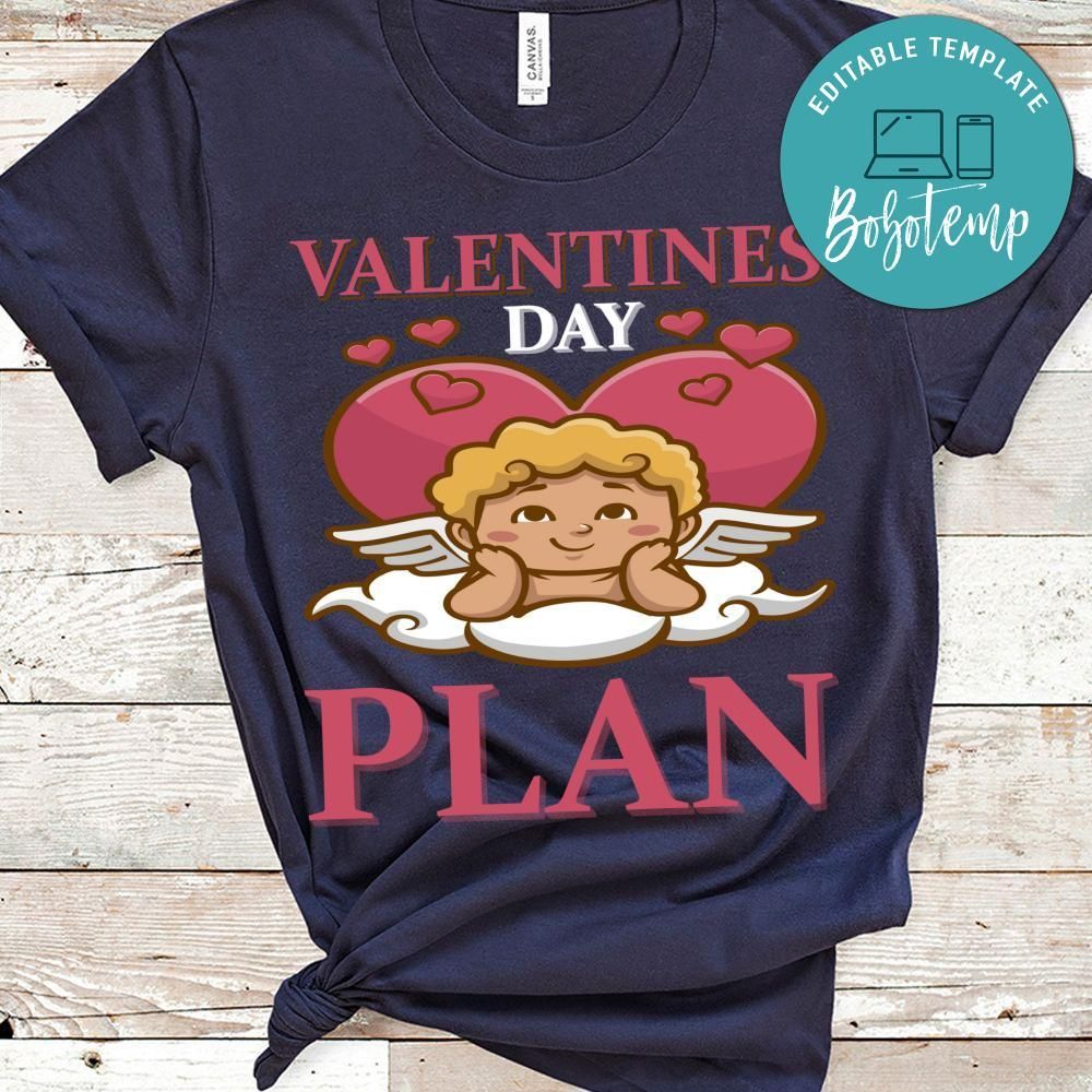 Valentine's Day Plan Shirt