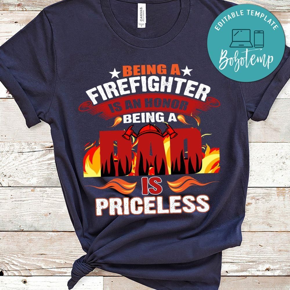 Being A Firefighter Is An Honor T Shirt