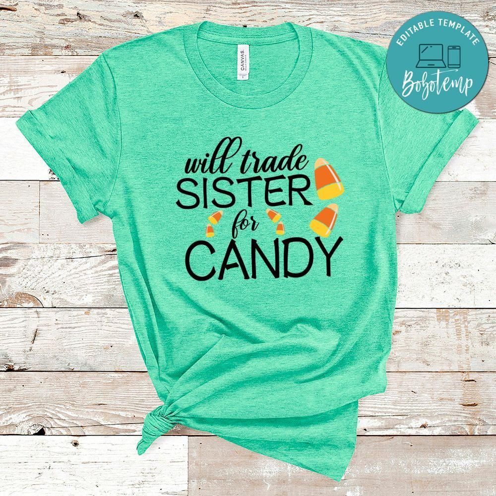 Will Trade Sister for Candy Candy Shirt
