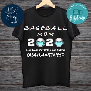 Printable Baseball Mom 2020 The One Where They Were Quarantined Black Shirt Template Instant Download
