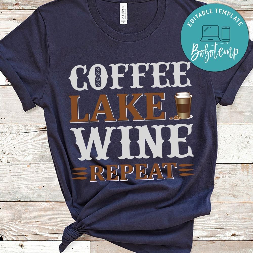 Coffee Lake Wine Repeat Shirt