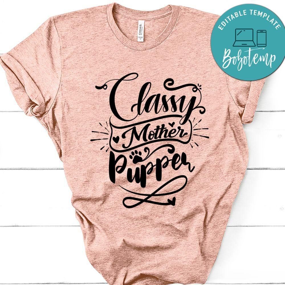 Classy Mother Pupper T-Shirt
