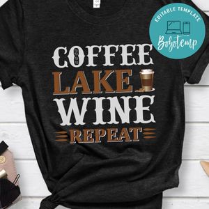 Coffee Lake Wine Repeat Shirt