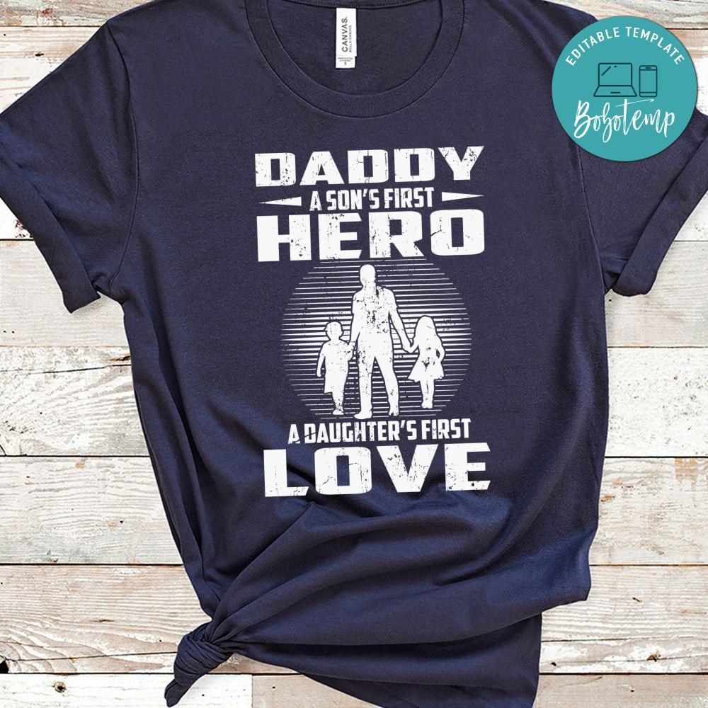 Father's Day Son's Hero Daughter's Love Shirt