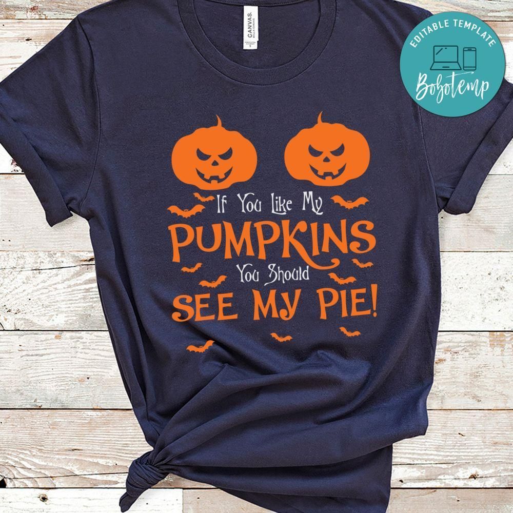 If You Like My Pumpkins Funny Halloween Shirt