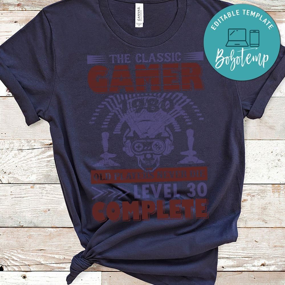 The Classic Gamer Old Players Never Die Level 30 Complete Shirt