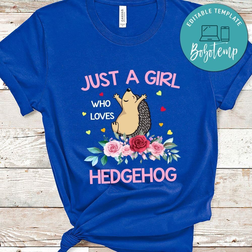 Just A Girl Who Loves Hedgehogs Shirt For Kids Girls Women