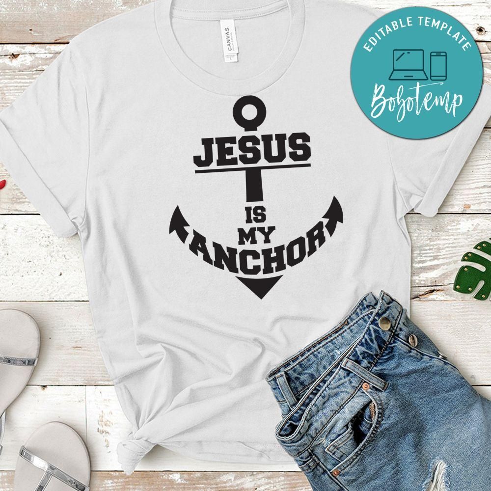 Jesus is My Anchor Shirt