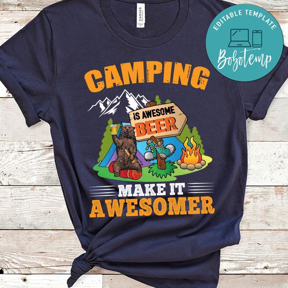 Camping Make It Awesomer Shirt