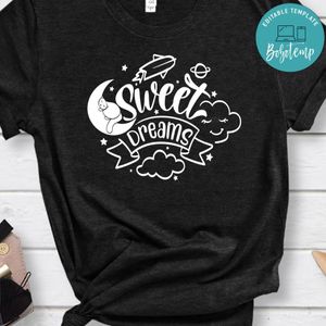 Sweet Dreams Unisex Shirt