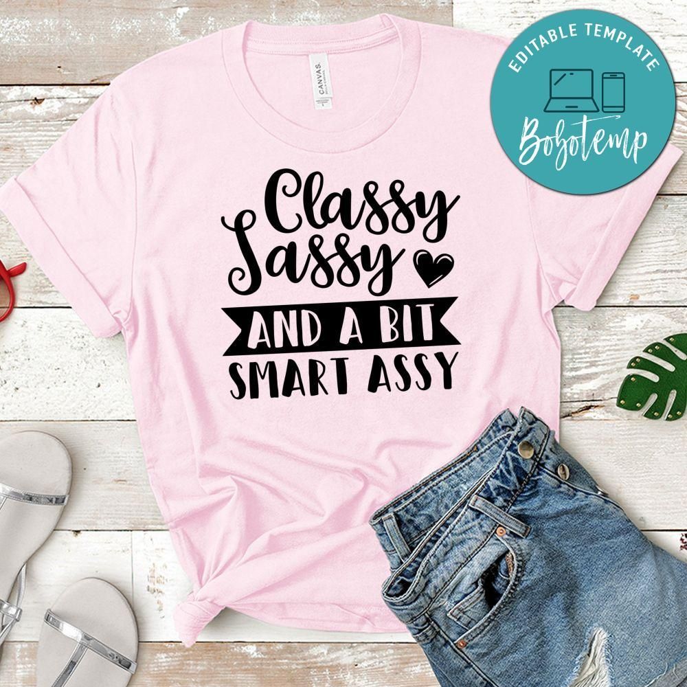 Classy Sassy And A Bit Smart Assy Shirt