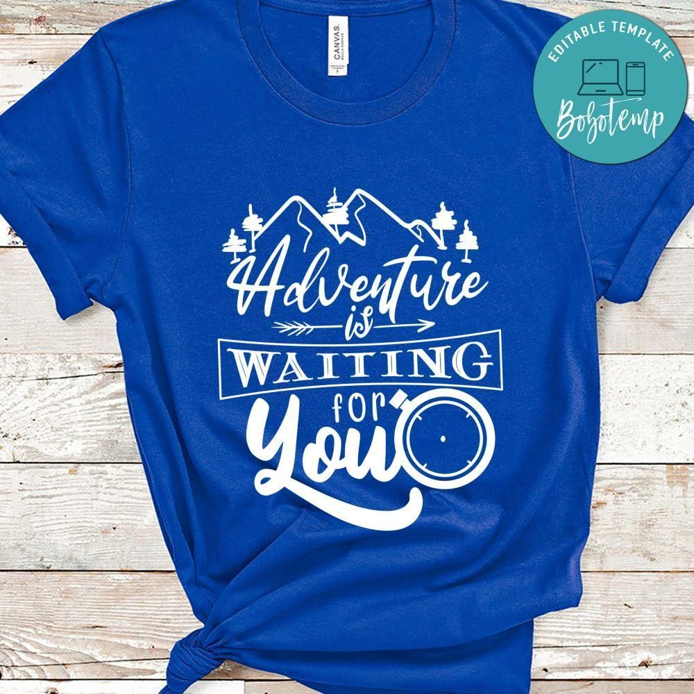 Adventure Is Waiting For You Shirt