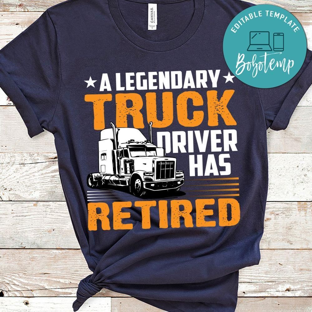 A Legendary Truck Driver Has Retired Shirt