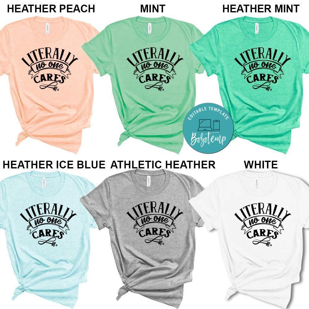 Literally No One Cares Shirt