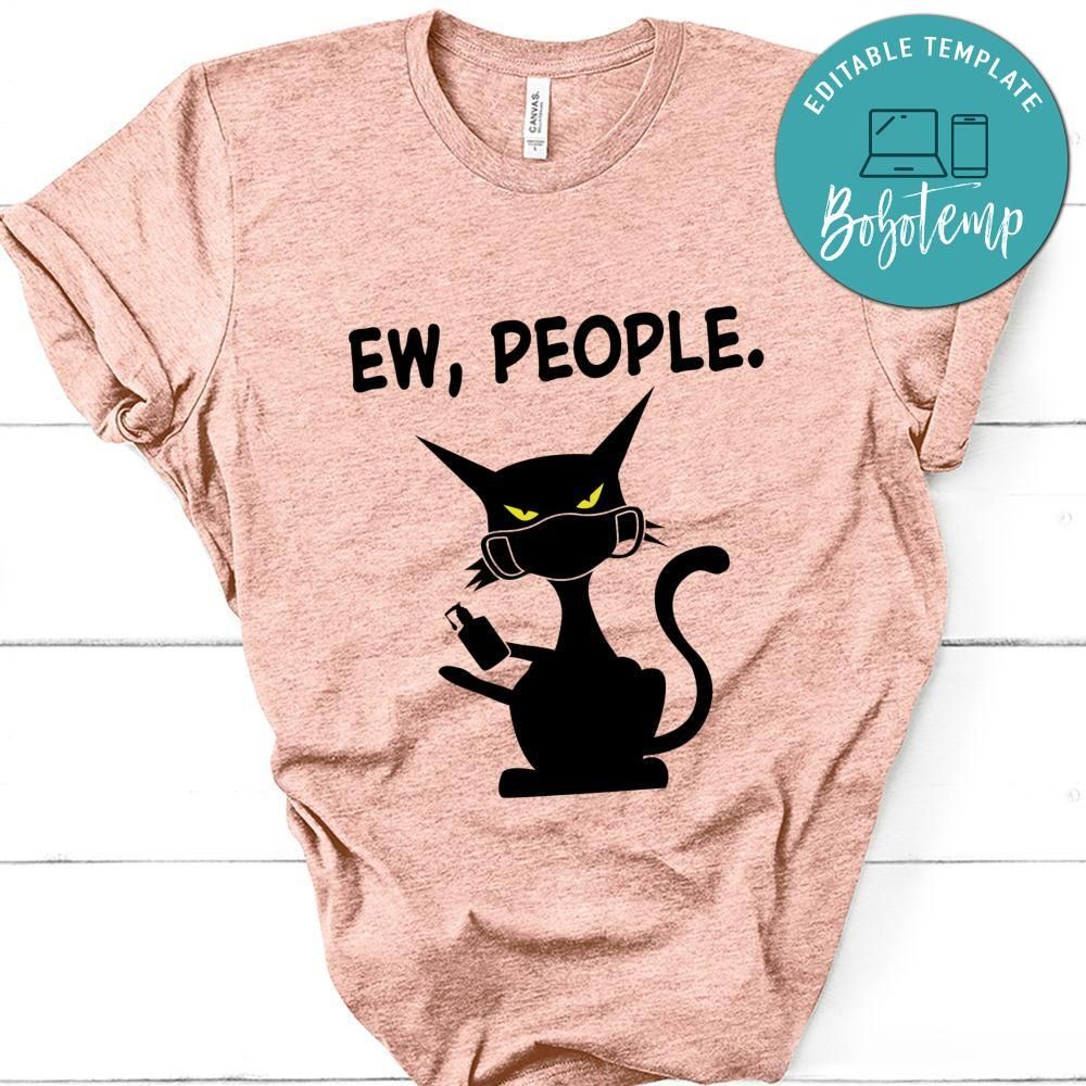 Ew People Funny Cat Quarantine Time Shirt