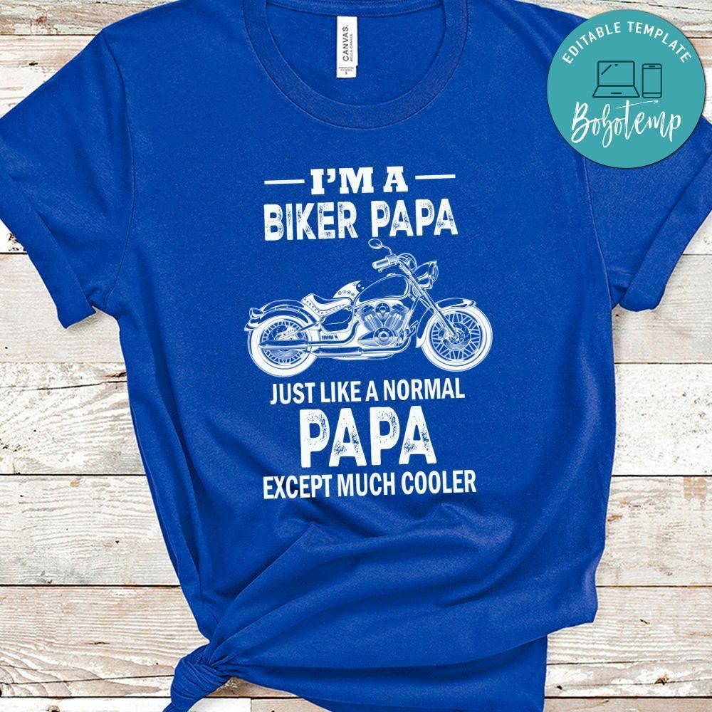 I'm A Motorcycle Papa Shirt