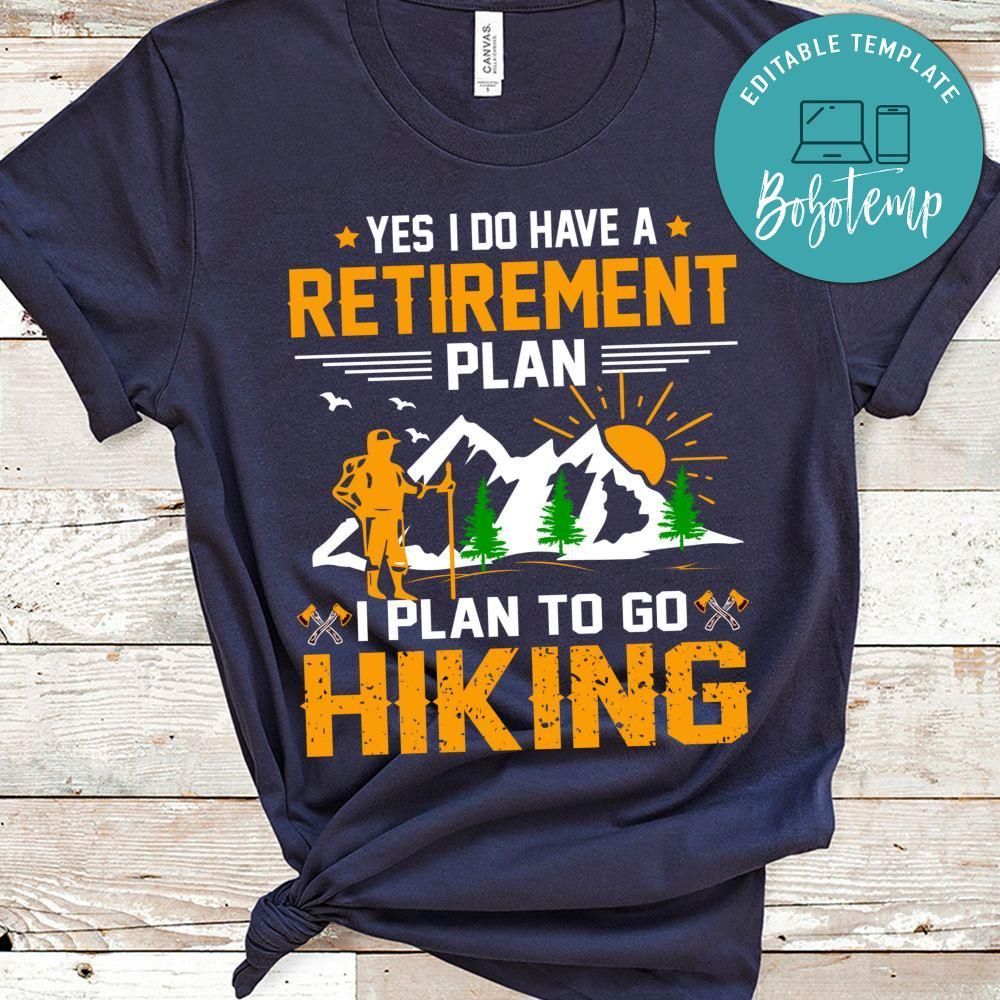 Plan To Go Hiking Shirt