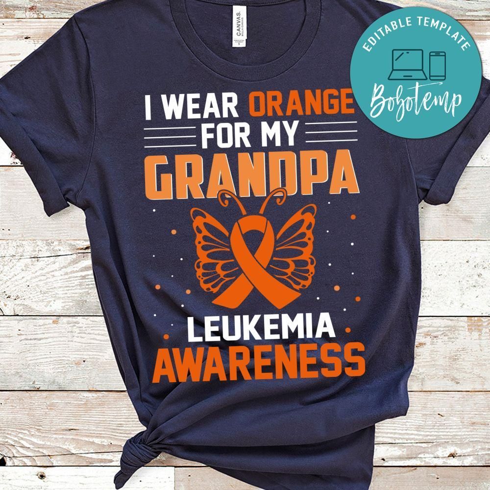 I Wear Orange For My Grandpa Leukemia Awareness T Shirt