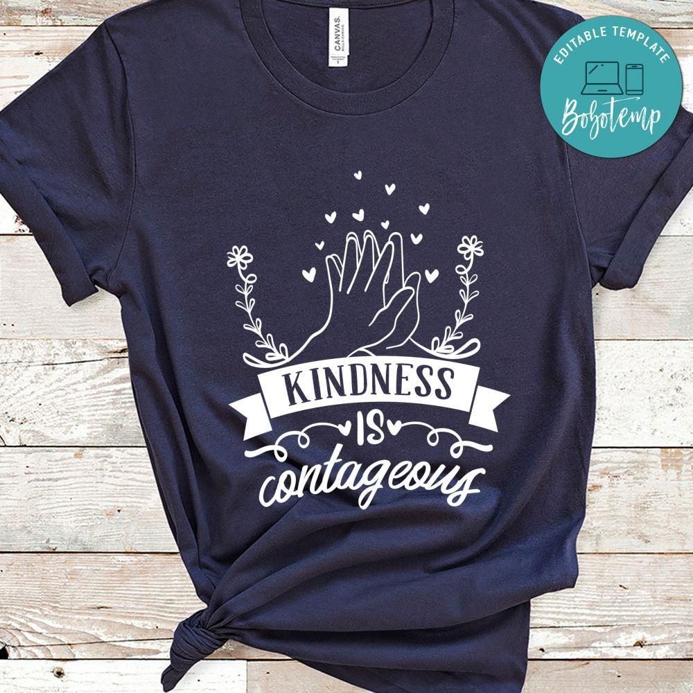 Kindness Is Contageous Shirt