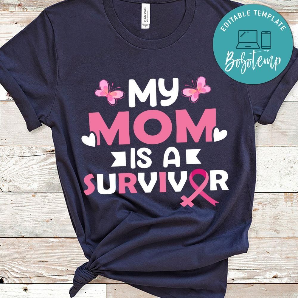 My Mom Is A Survivor Shirt