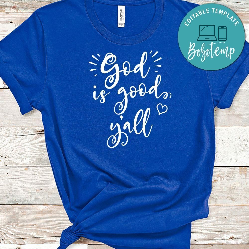 God Is Good Y'all Shirt