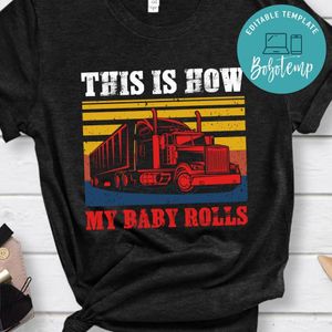 My Baby Rolls Shirt