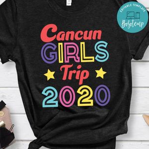 Cancun Girls Trip 2020 Shirt
