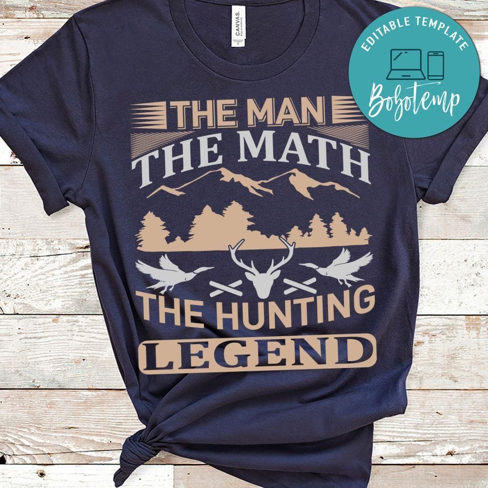 The Man The Math The Hunting Legend Shirt