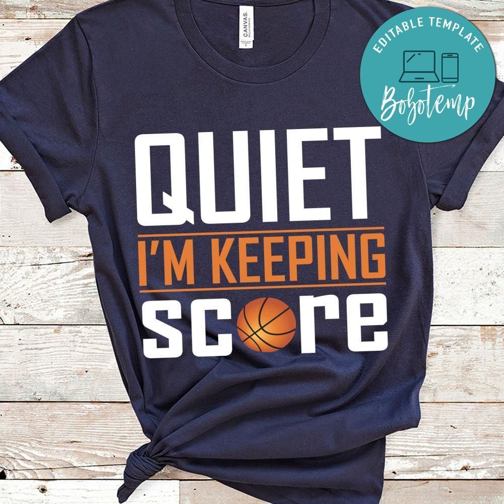 Quiet I'm Keeping Score Basketball Shirt