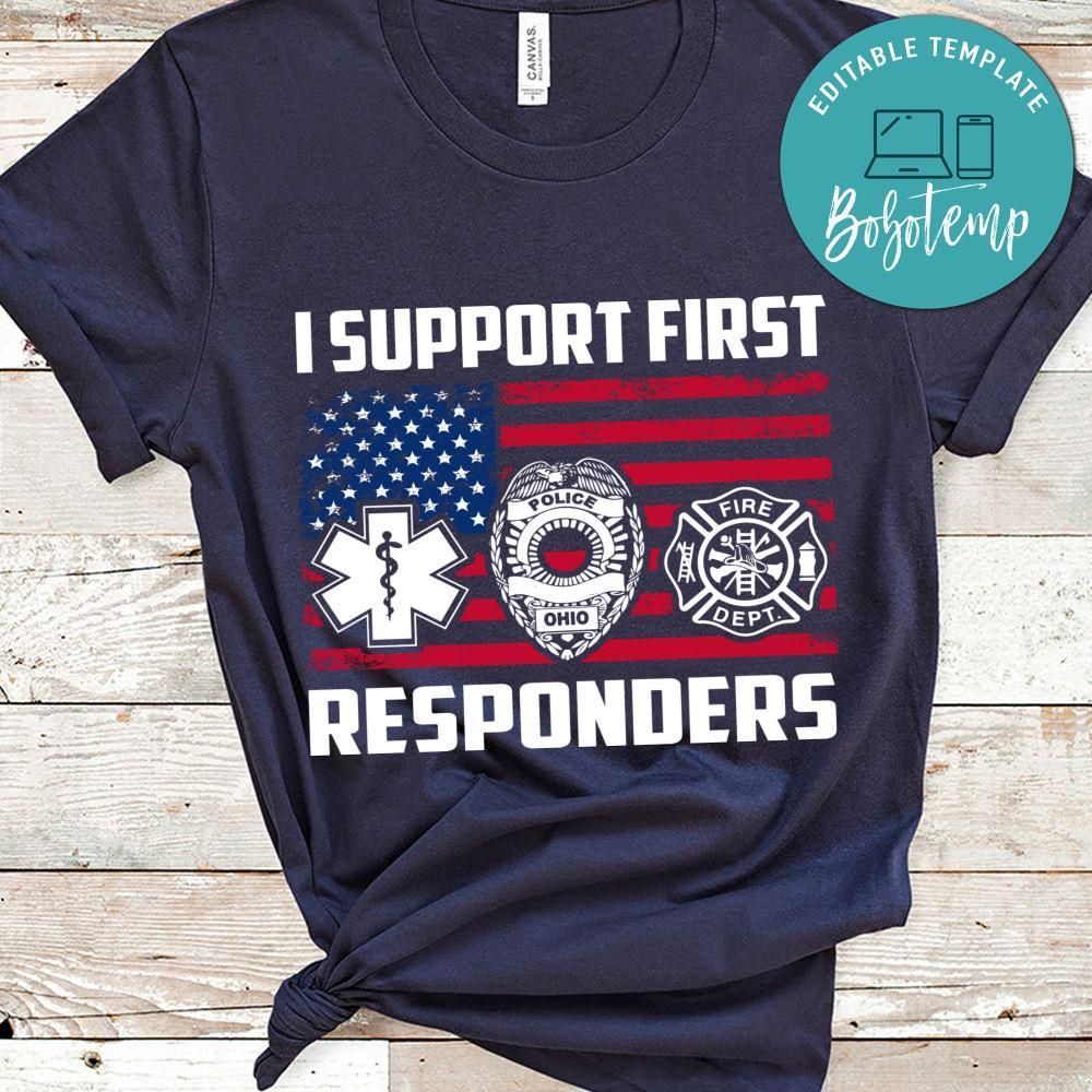 I Support First Responders Firefighter Shirts
