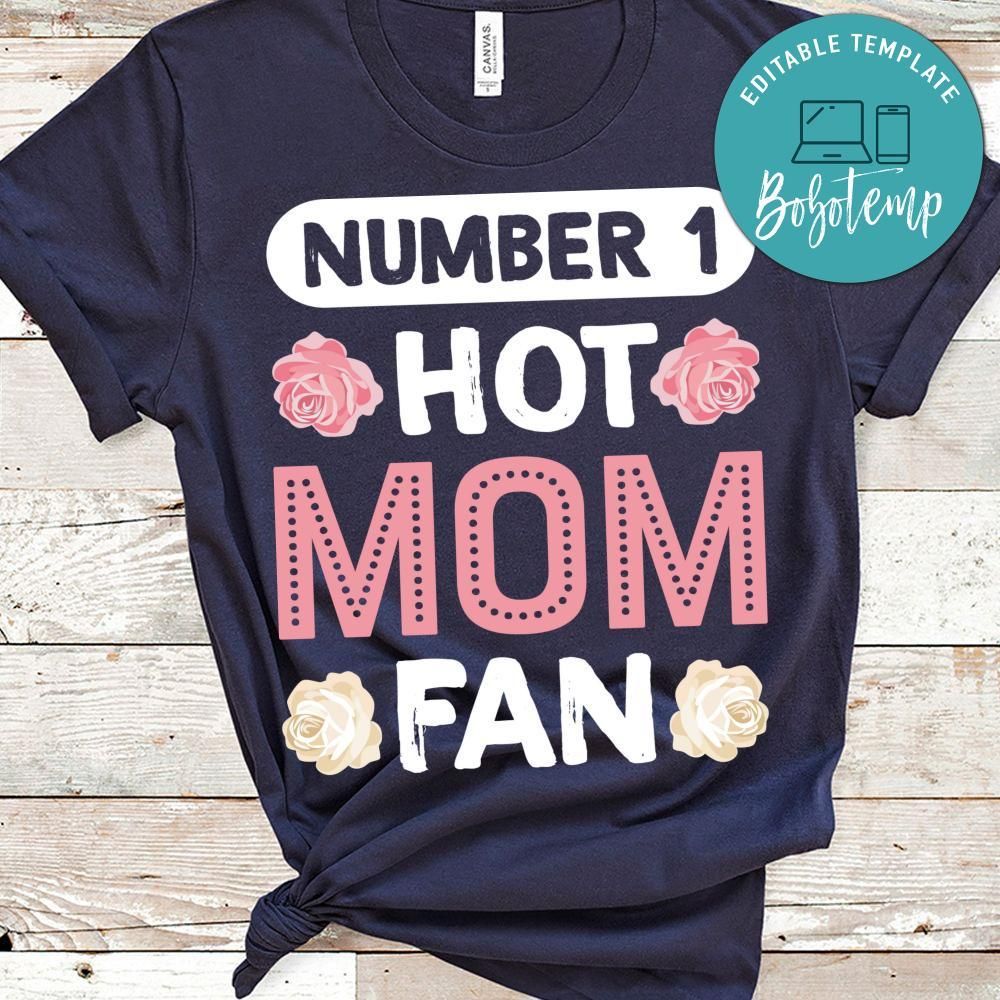 Hot Mom Fan Shirt