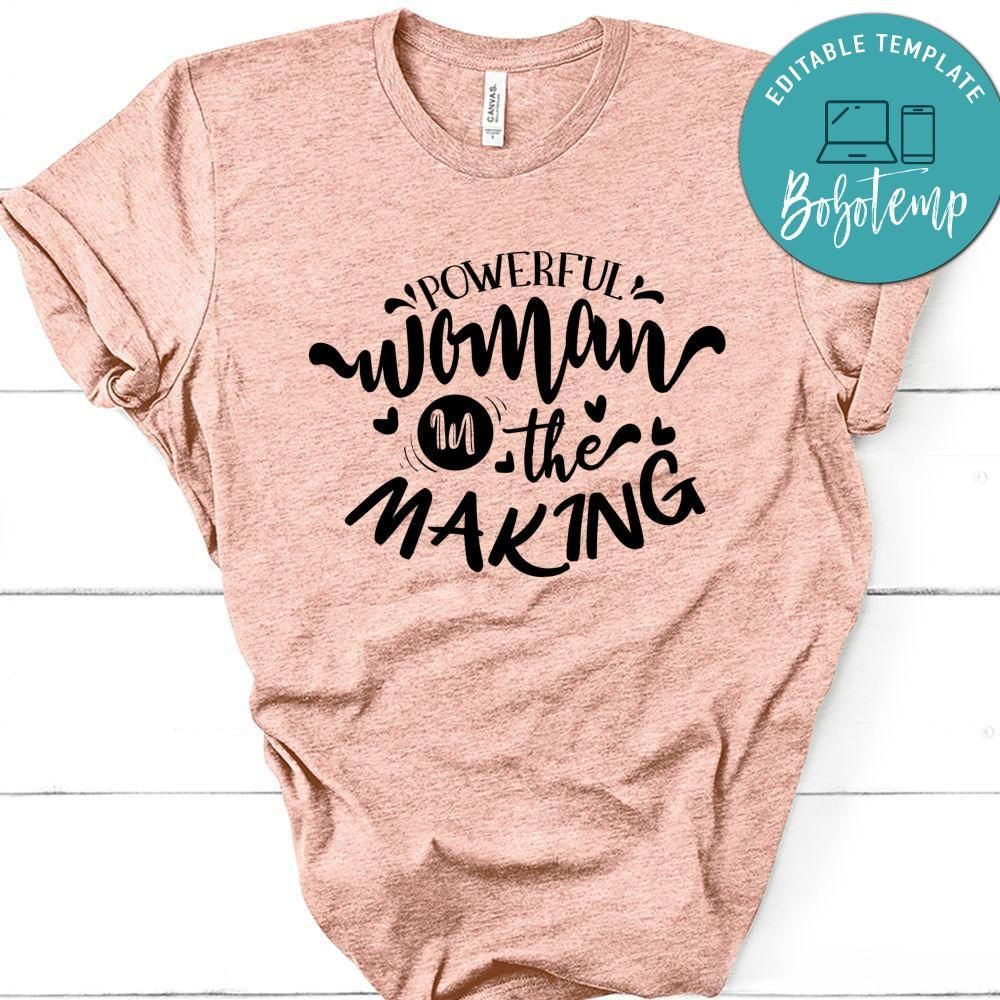 Powerful Woman In The Making T-Shirt