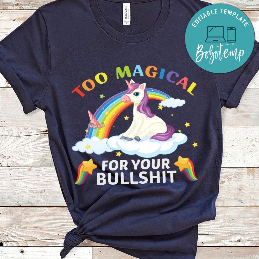 Too Magical Unicorn Shirt