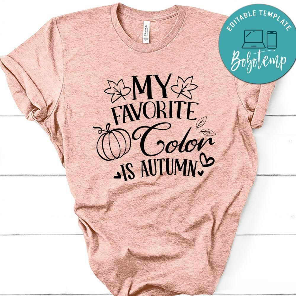 My Favorite Color Is Autumn T-Shirt