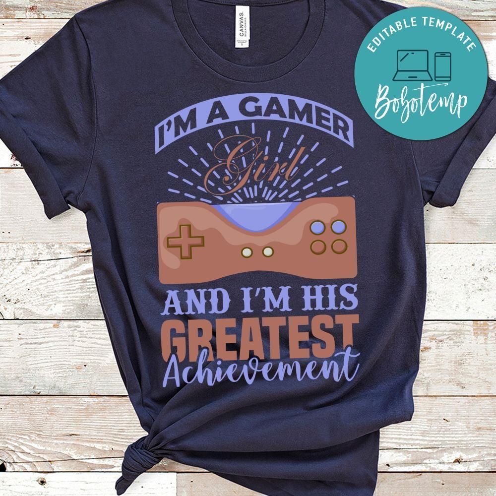 I'm A Gamer  And I'm His Greatest Achievement Shirt