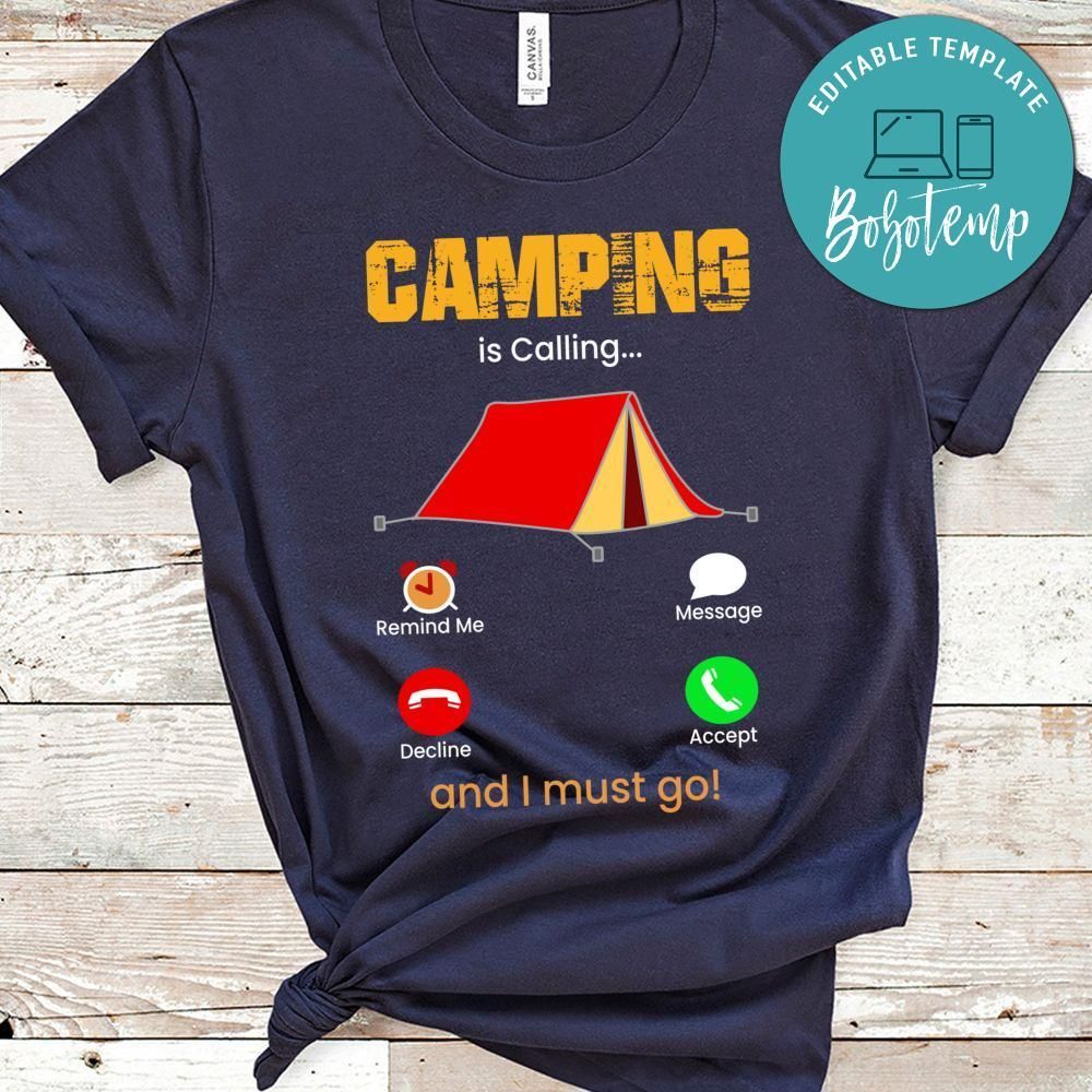 Camping Is Calling And I Must Go Shirt